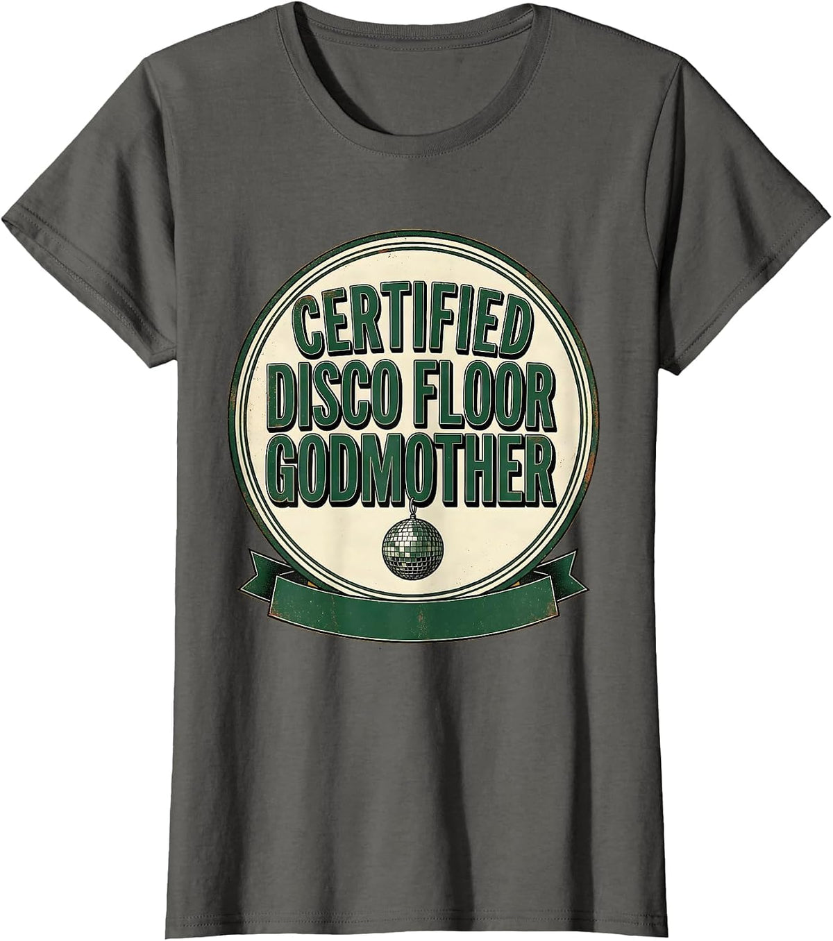 Women's Certified Disco Floor Godmother Vintage Retro 70s Party T-Shirt - Asphalt Grey