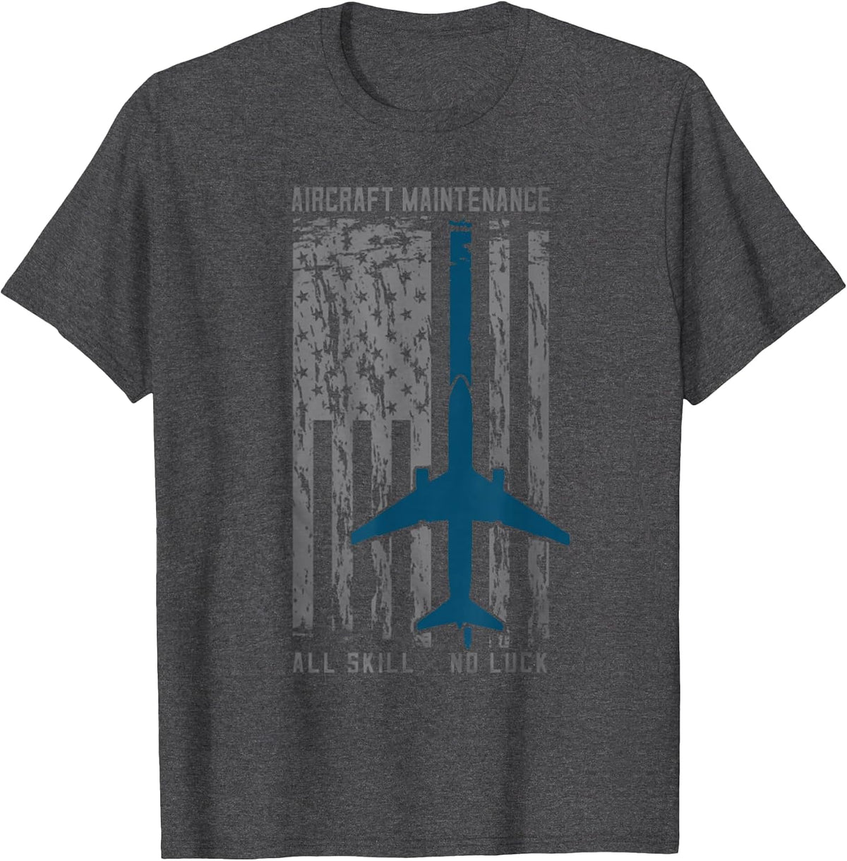Aircraft Maintenance All Skill No Luck Shirt for Mechanic T-Shirt - Dark Heather Grey