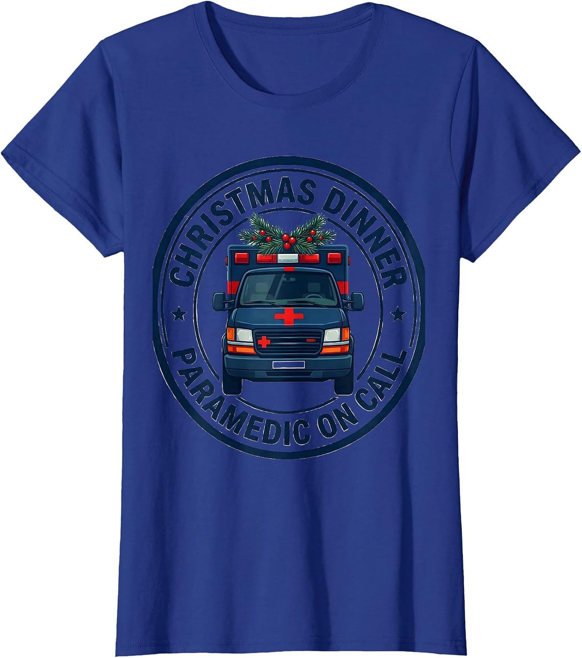 Women's Christmas Dinner Paramedic On Call EMS Humor T-Shirt - Royal Blue