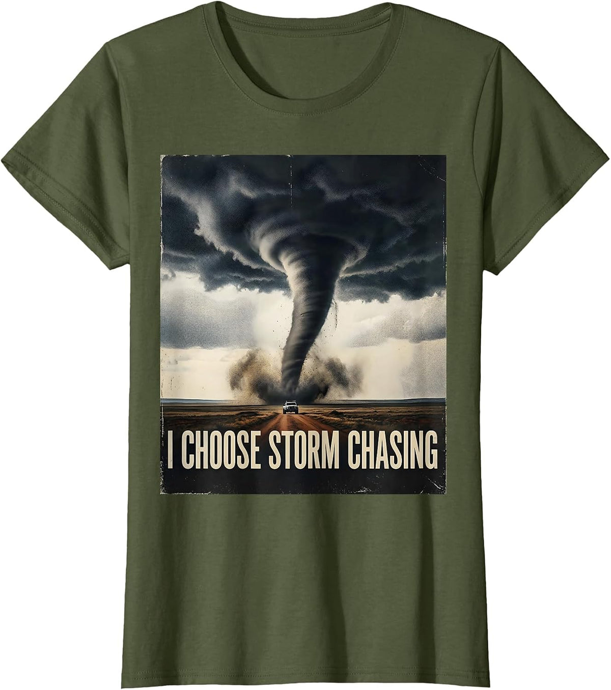 Women's I Choose Storm Chasing Distressed Tornado Chaser Meteorology T-Shirt - Olive Green