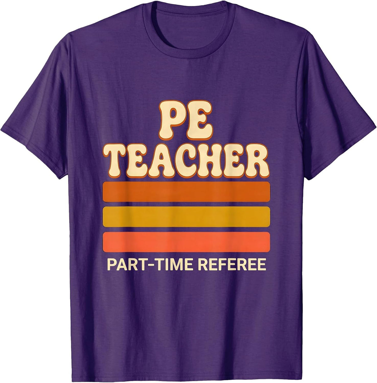 PE TEACHER PART-TIME REFEREE Funny Job Title Profession T-Shirt - Purple