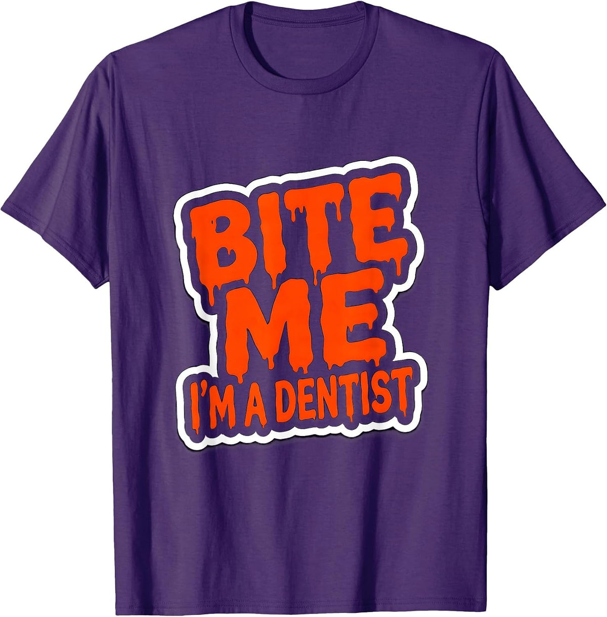 Bite Me I'm a Dentist Halloween Design T-Shirt - Purple