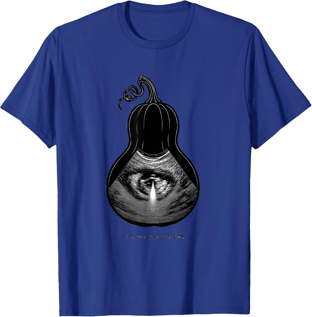I See Past The Costume Funny Sonographer Halloween T-Shirt - Royal Blue