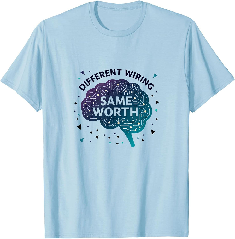 Different Wiring Same Worth ADHD Awareness T-Shirt - Baby Blue
