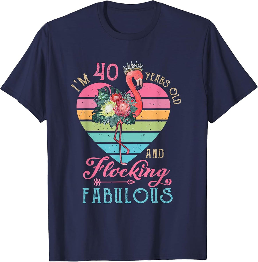 I'm 40 Years Old and Flocking Fabulous 40th Bday Flamingo T-Shirt - Navy Blue