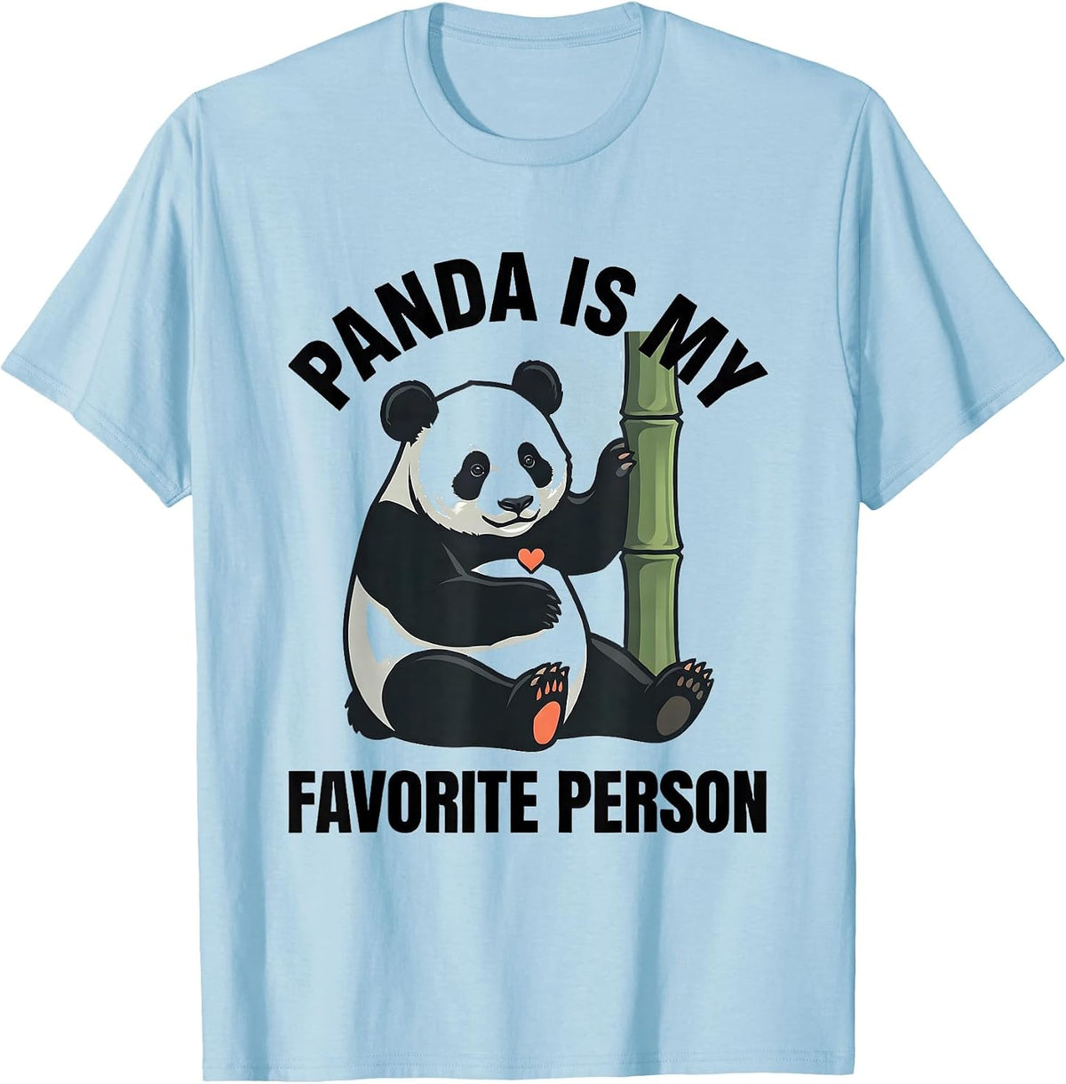 Men's Panda Is My Favorite Person Cute Kawaii Animal Lover Humor T-Shirt - Baby Blue