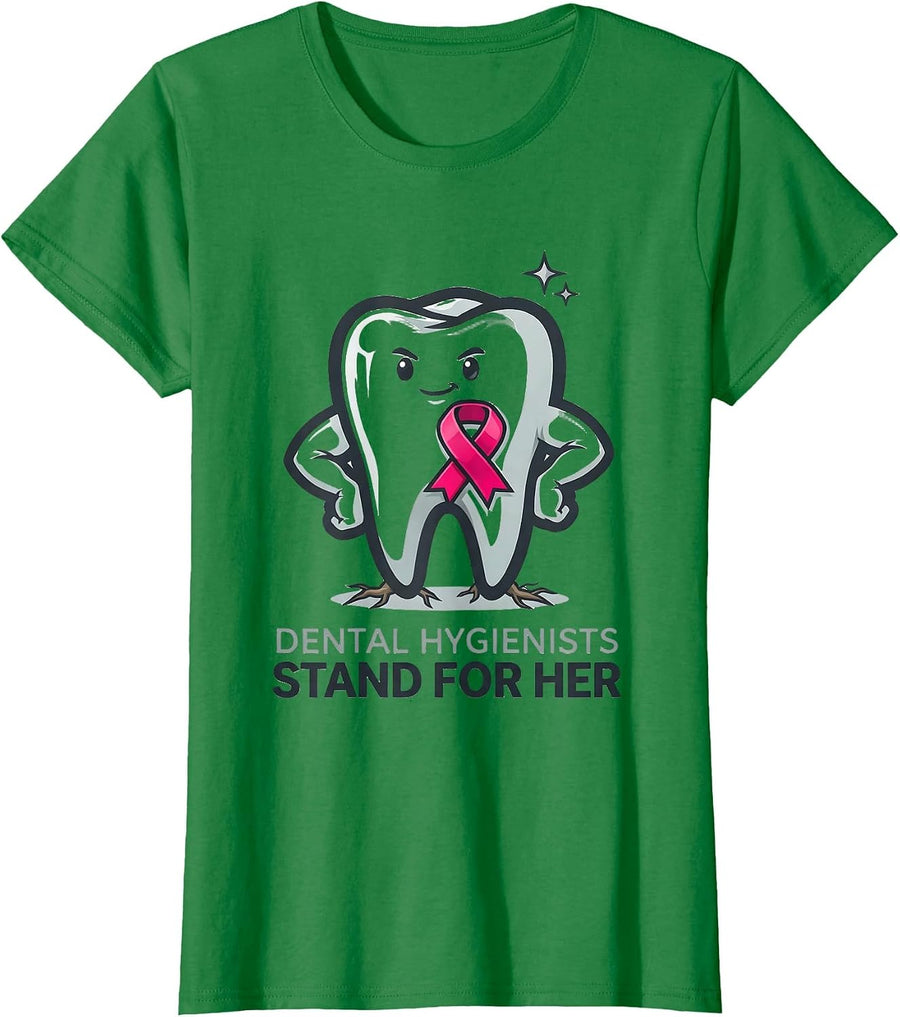 Women's Dental Hygienists Stand For Her Pink Ribbon Breast Cancer T-Shirt - Kelly Green