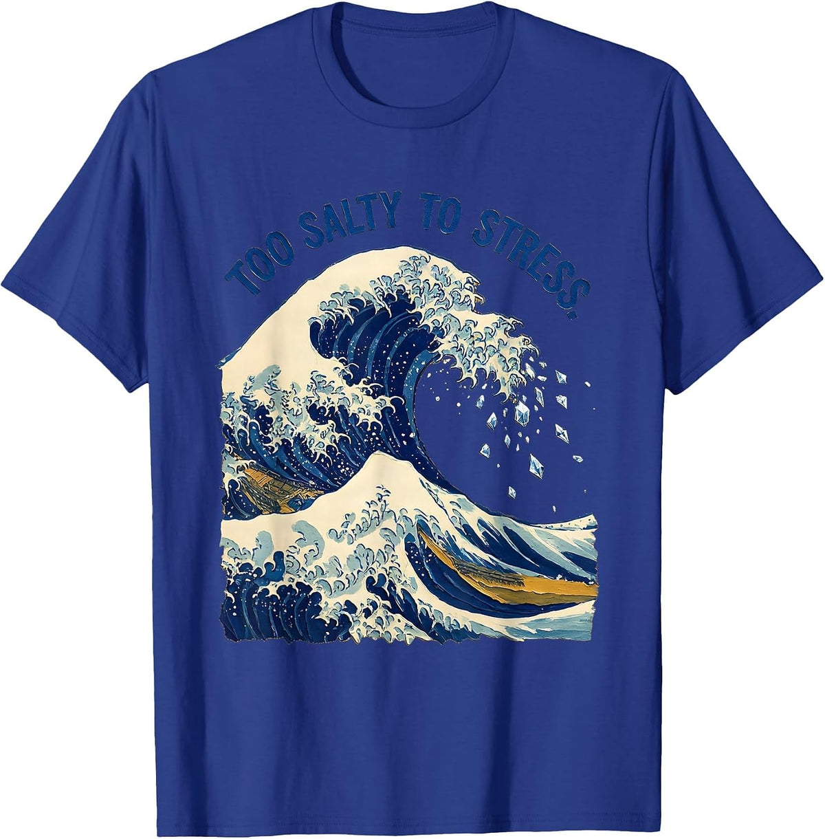 Too Salty To Stress Hawaiian Tropical Design T-Shirt - Royal Blue