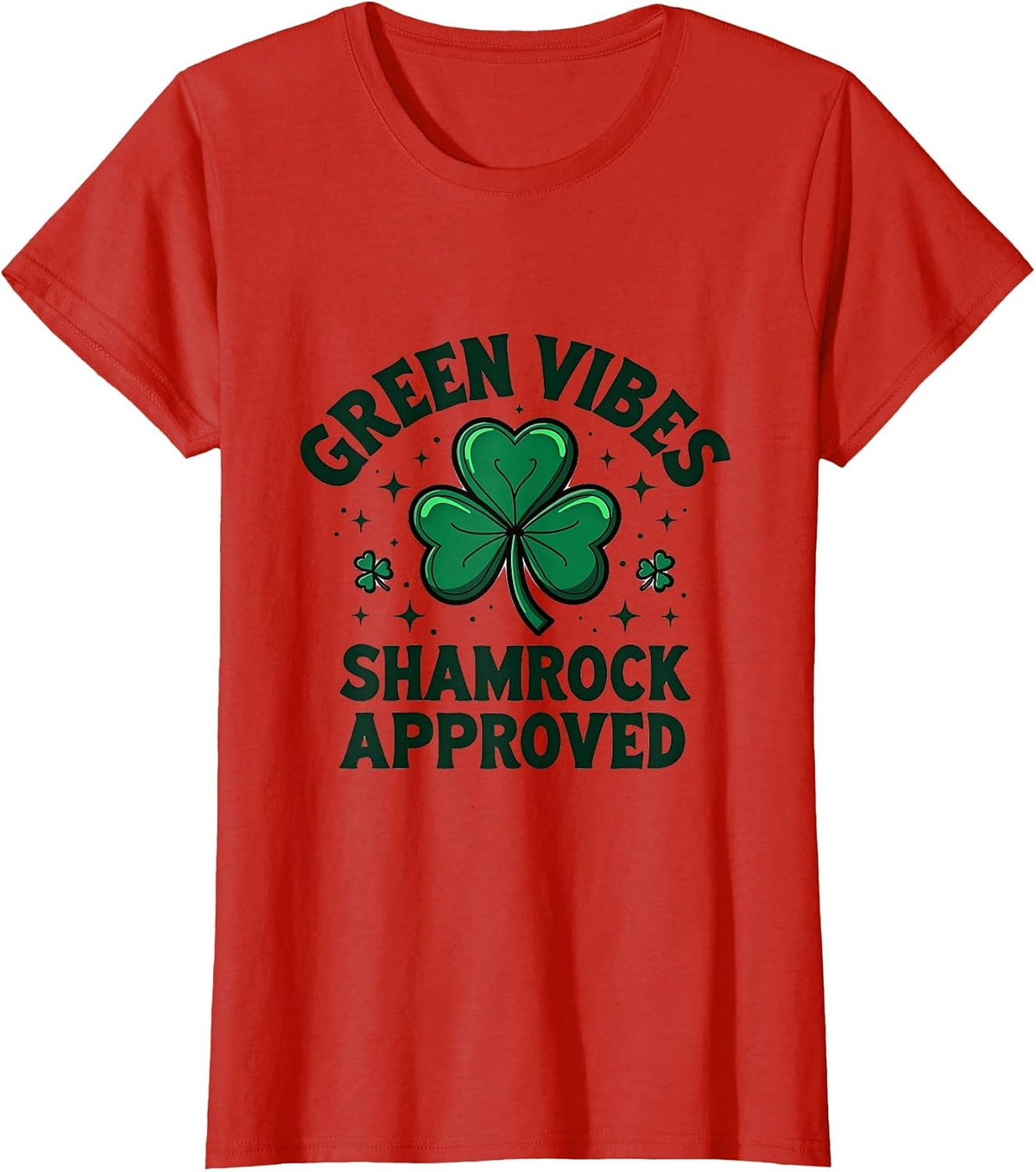 Green Vibes Shamrock Approved St Patrick's Design T-Shirt - Red
