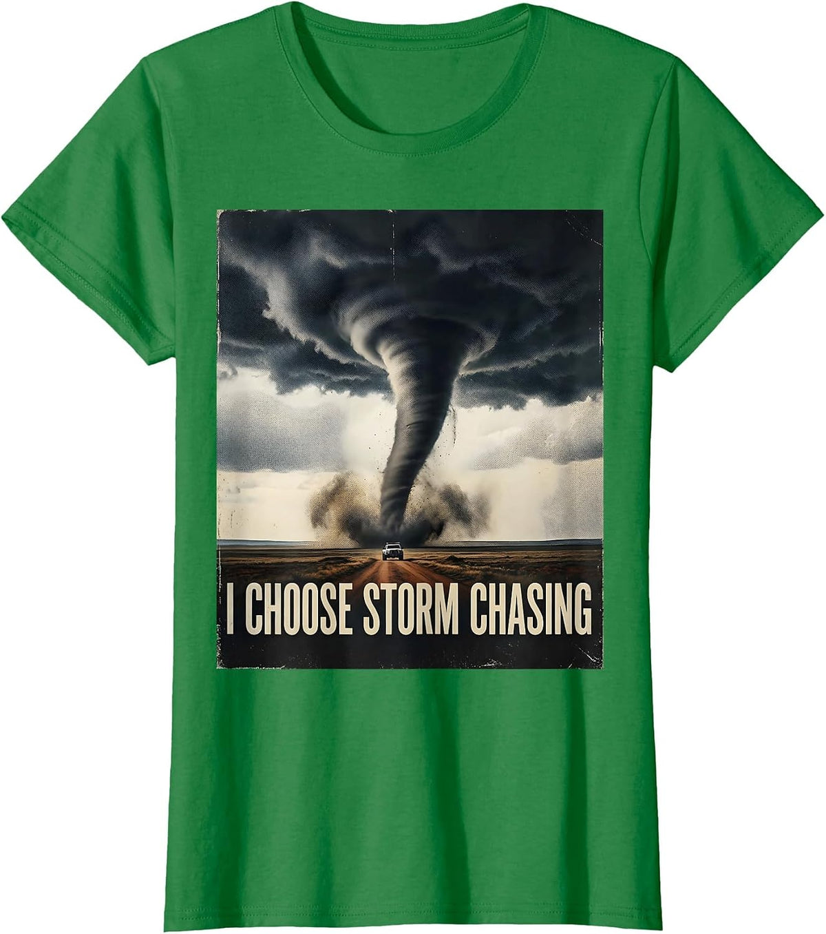 Women's I Choose Storm Chasing Distressed Tornado Chaser Meteorology T-Shirt - Kelly Green