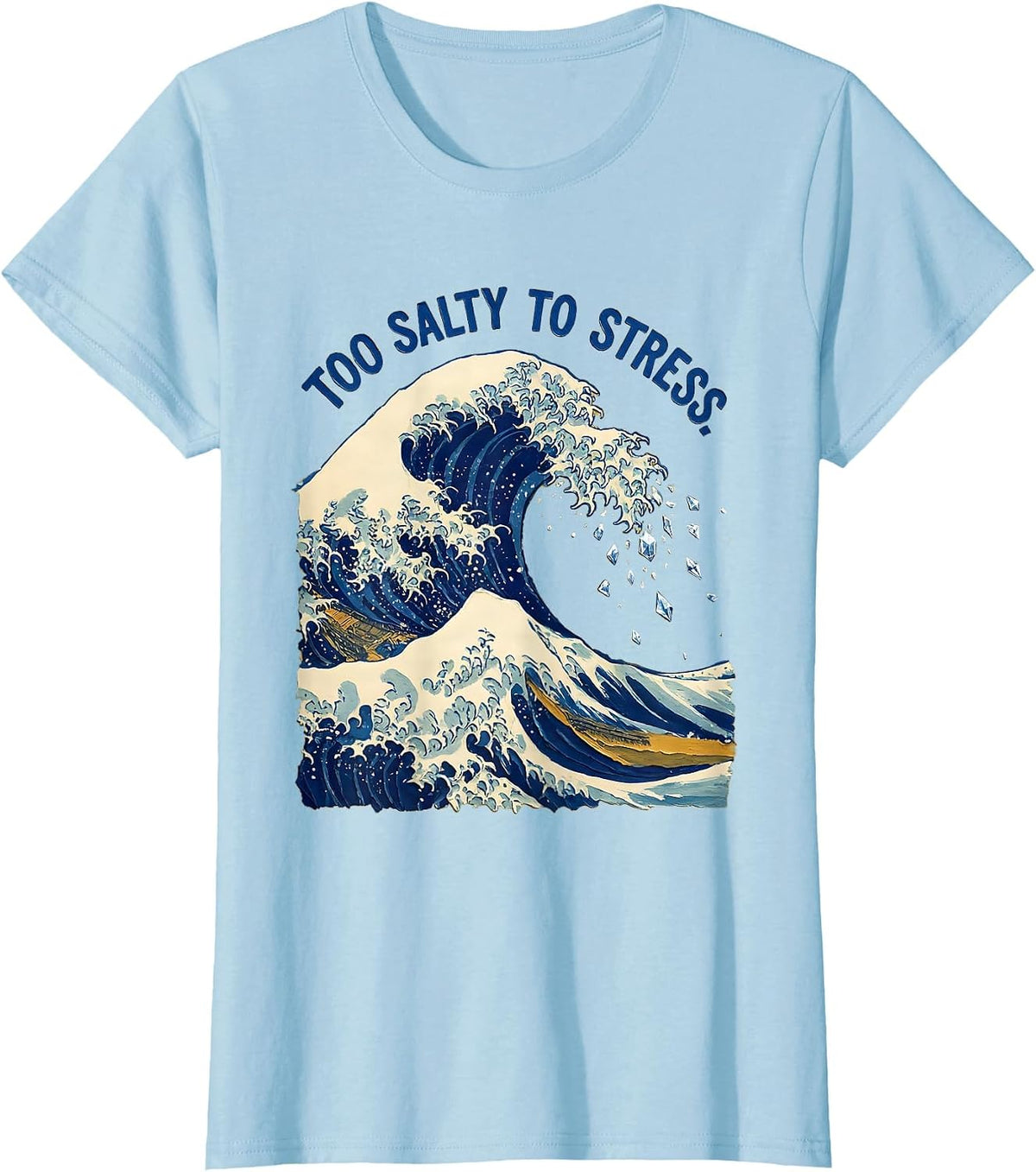 Too Salty To Stress Hawaiian Tropical Design T-Shirt - Baby Blue