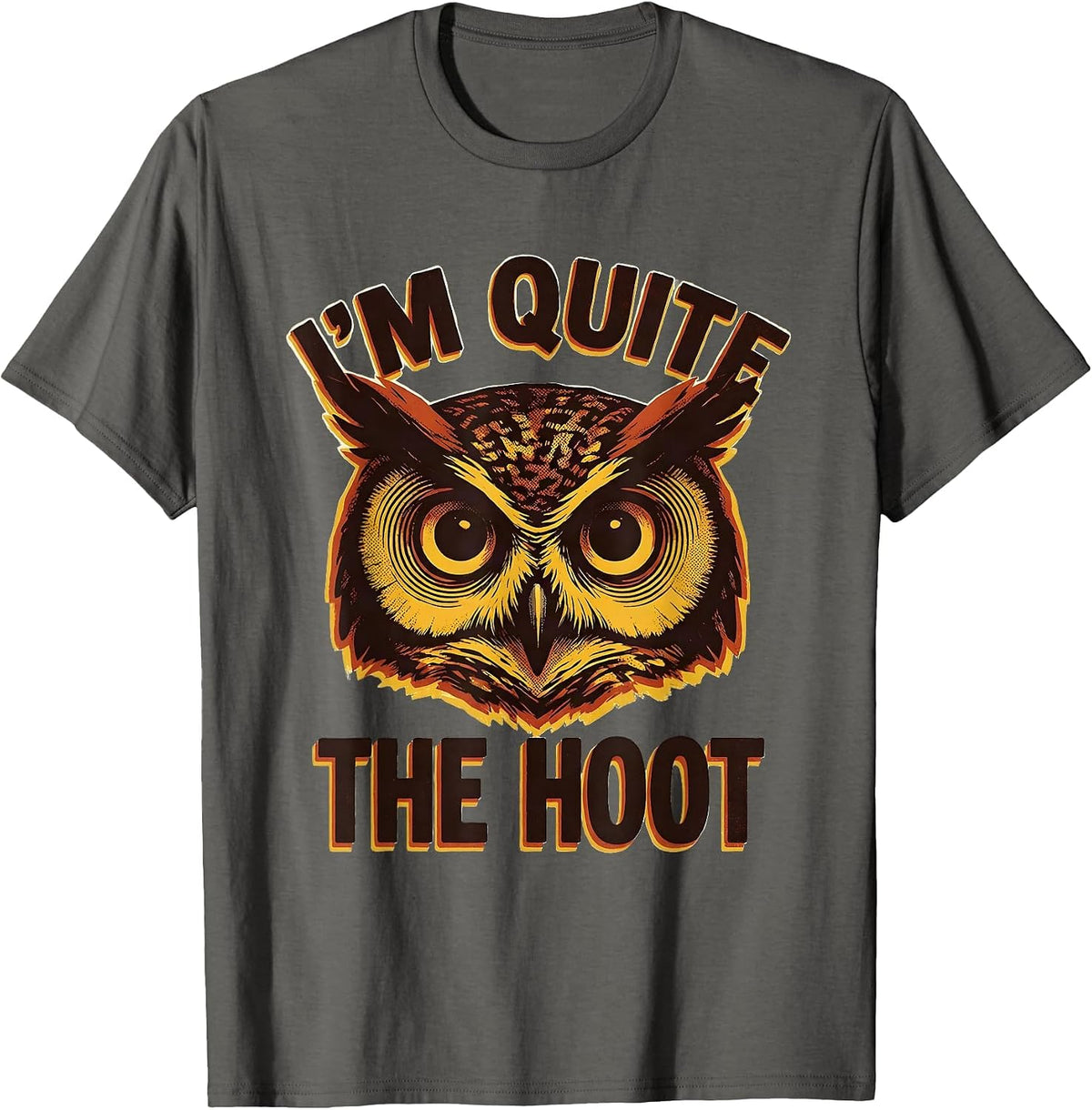 I'm Quite The Hoot Vintage Owl Bird Lover Humor T-Shirt - Asphalt Grey