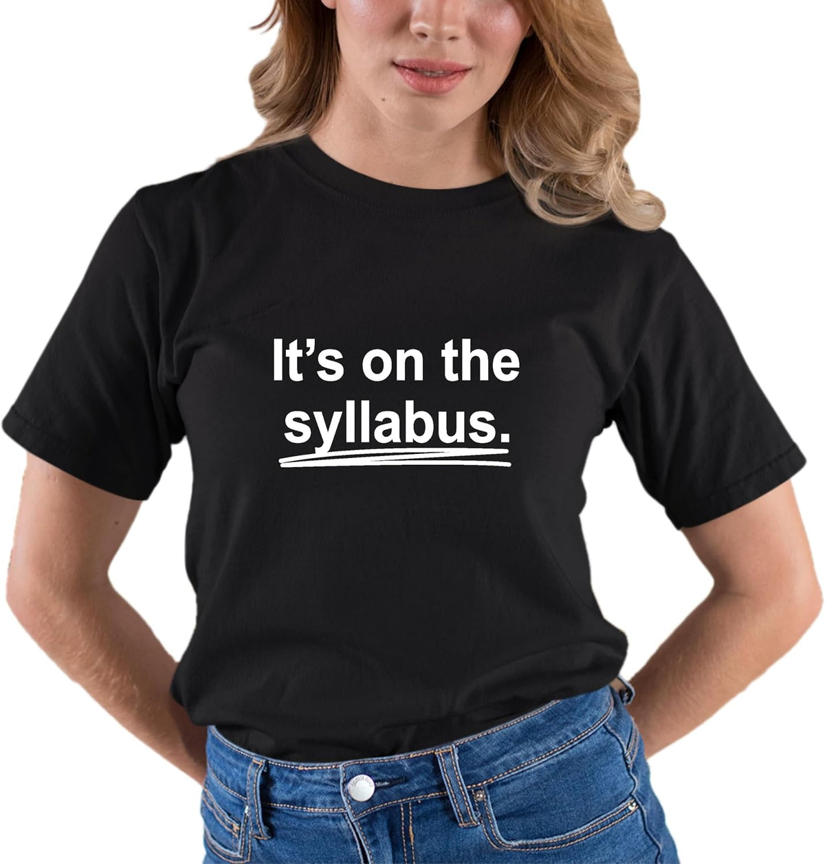 Go All Out Adult It's On The Syllabus Funny Teacher Professor T-Shirt - Black