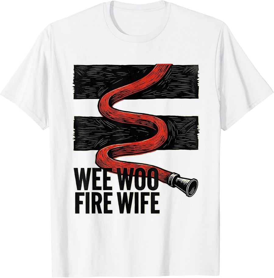 Men's Wee Woo Fire Wife Linocut Firefighter Family Humor T-Shirt - White