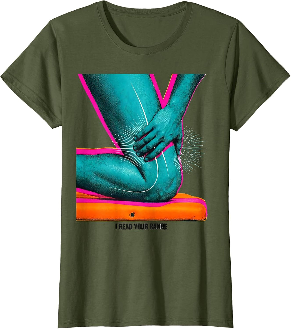 Women's I Read Your Range Funny Physical Therapist Massage Therapist T-Shirt - Olive Green