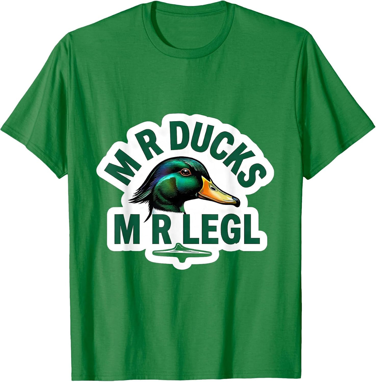Men's M R DUCKS M R LEGL Funny Duck Hunting Hunter Dad Humor T-Shirt - Kelly Green