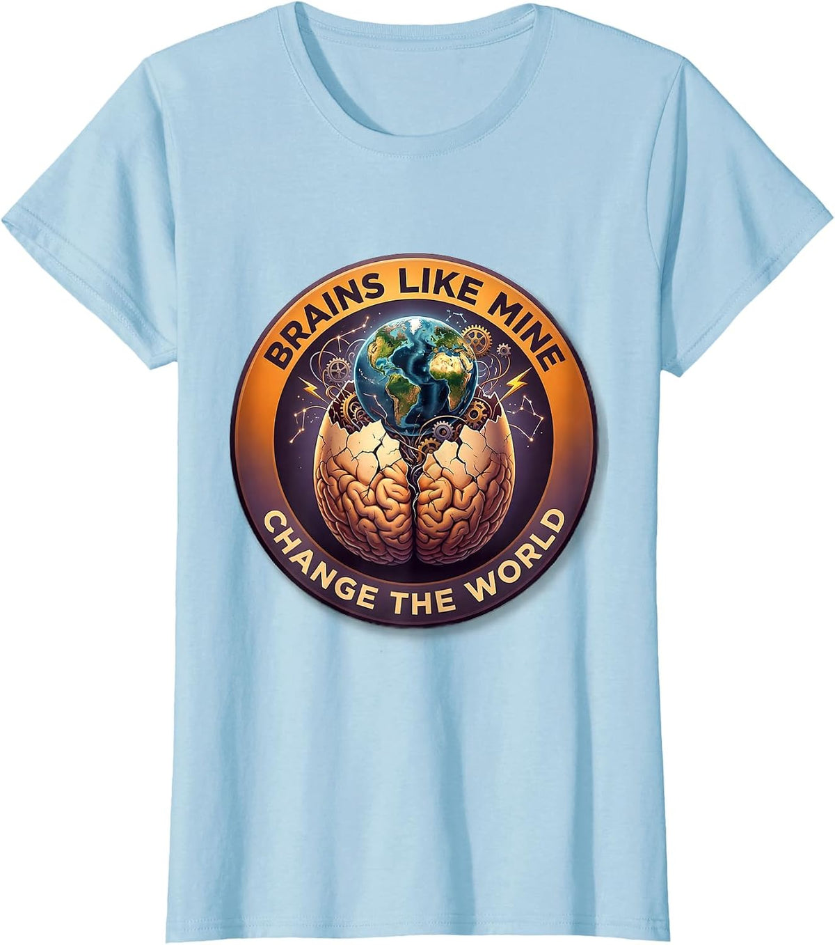 Brains Like Mine Change The World ADHD Design T-Shirt - Baby Blue
