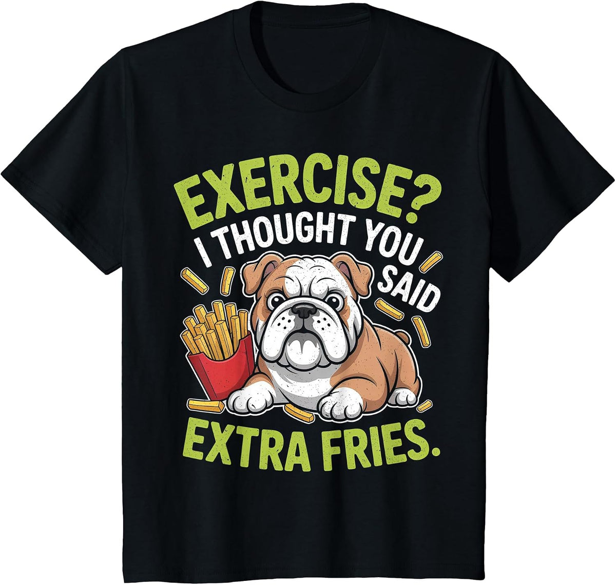 English Bulldog Exercise, Extra Fries Funny T-Shirt - Black