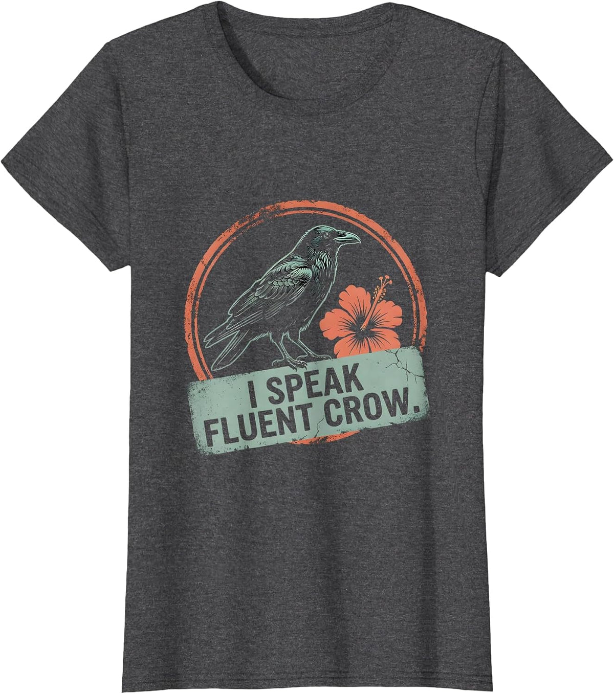 Women's I Speak Fluent Crow Bird Lover Design T-Shirt - Dark Heather Grey