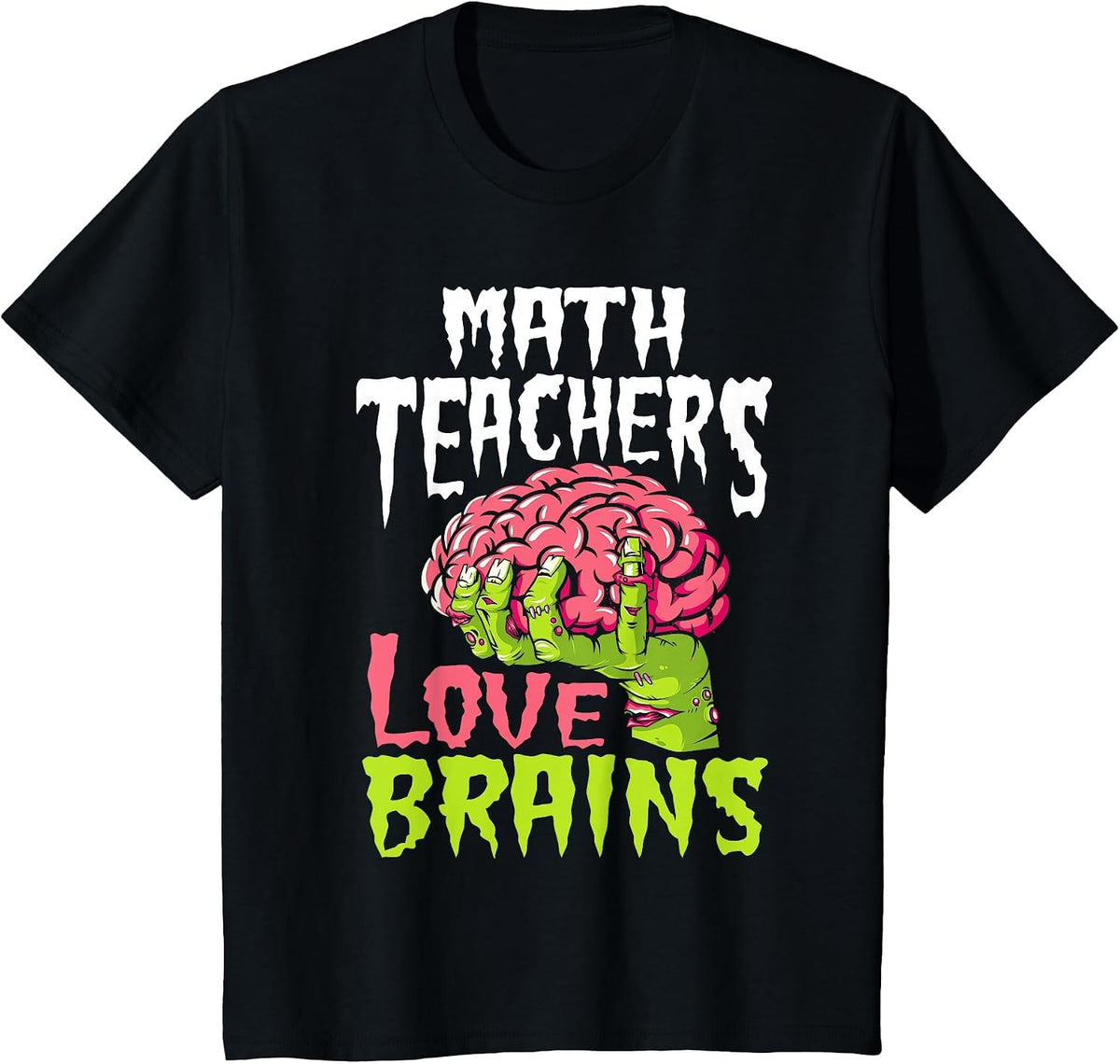 Math Teachers Love Brains Zombie Teacher School Halloween T-Shirt - Black