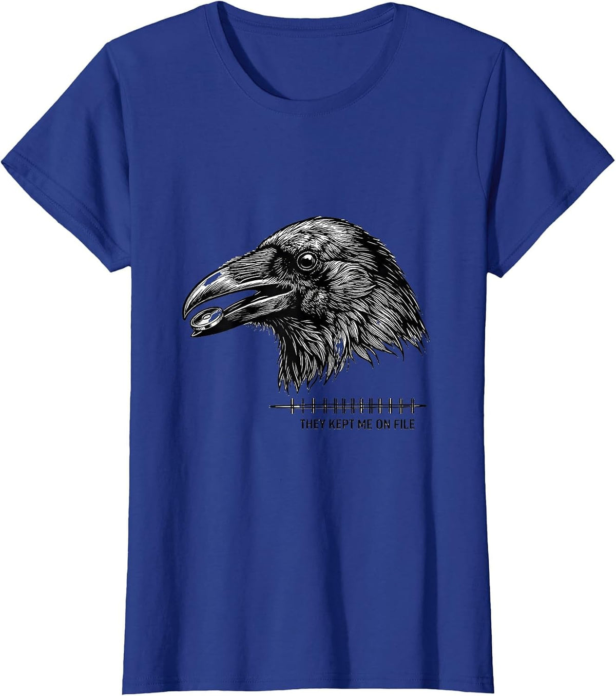 Women's They Kept Me On File Funny Crow Meme Raven Bird Lover T-Shirt - Royal Blue