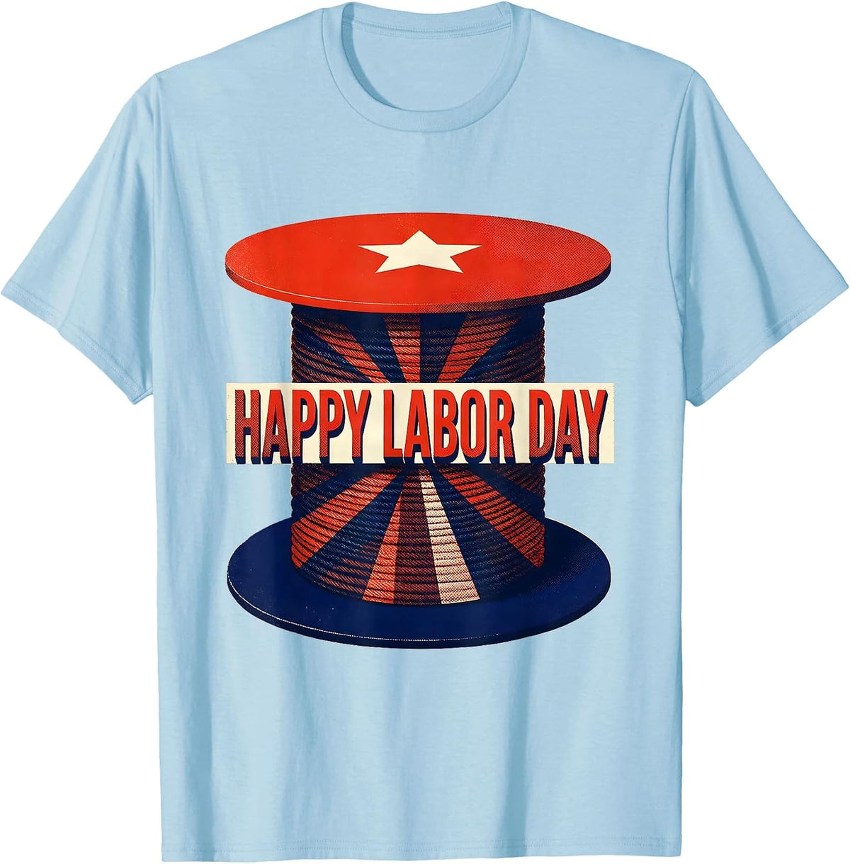 Men's Happy Labor Day Risograph Patriotic Union Pride Gift T-Shirt - Baby Blue