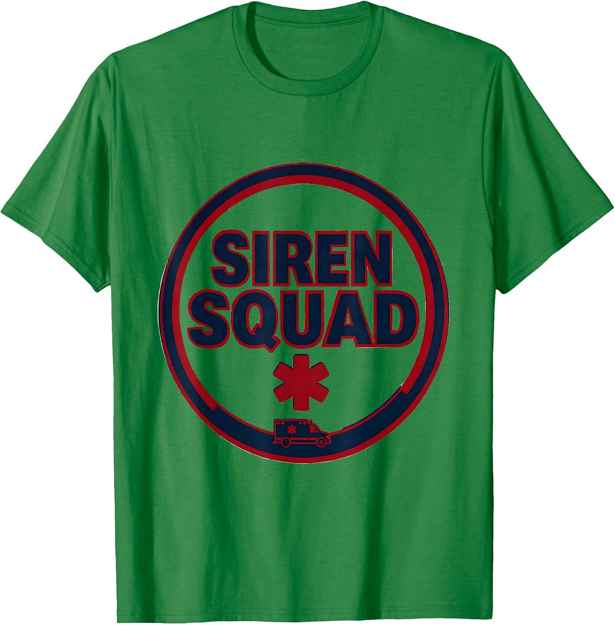 Men's Siren Squad Screenprint EMT Paramedic EMS Crew Gift T-Shirt - Kelly Green