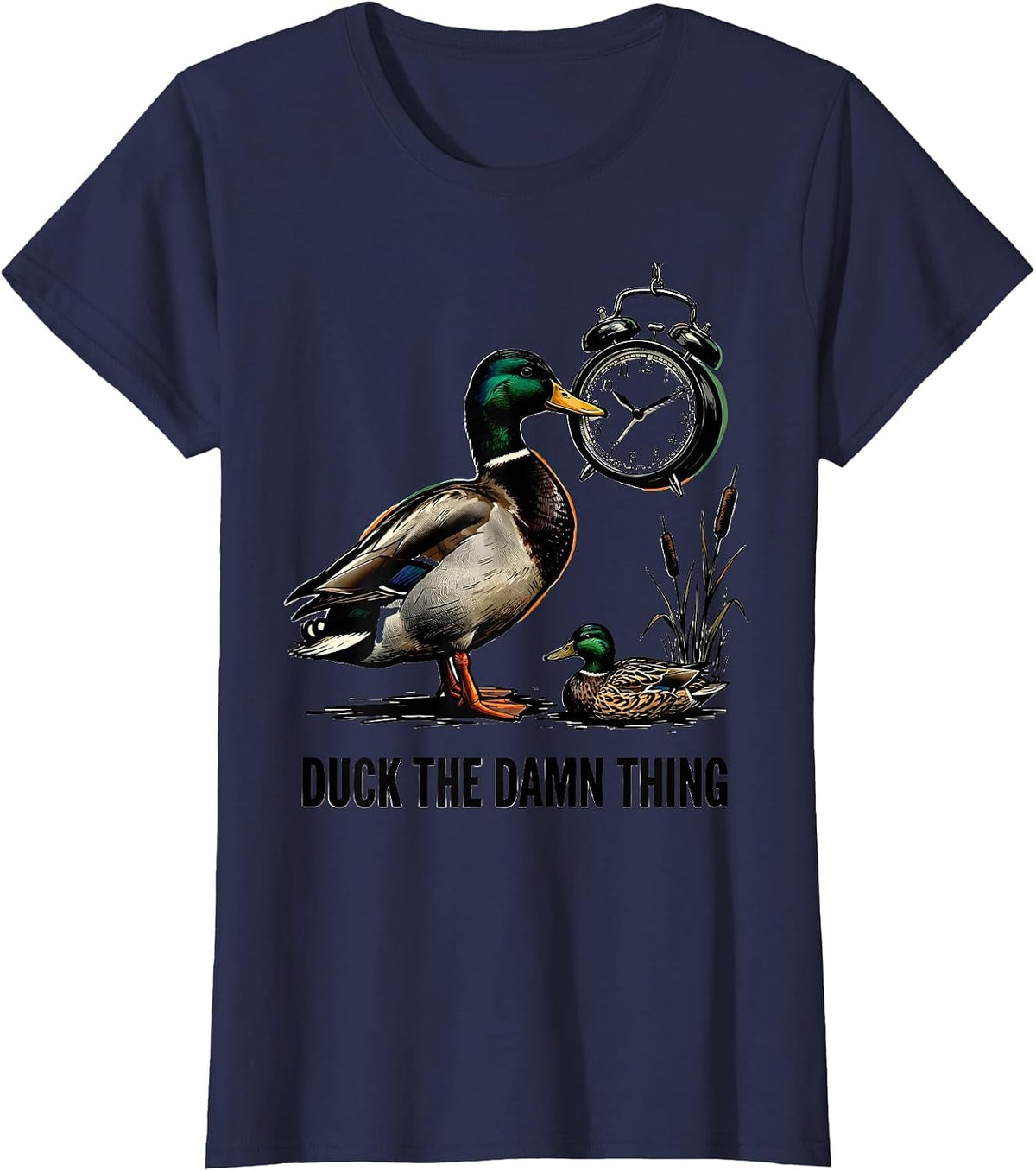 Women's Duck The Damn Thing Funny Duck Hunter Waterfowl Hunting T-Shirt - Navy Blue