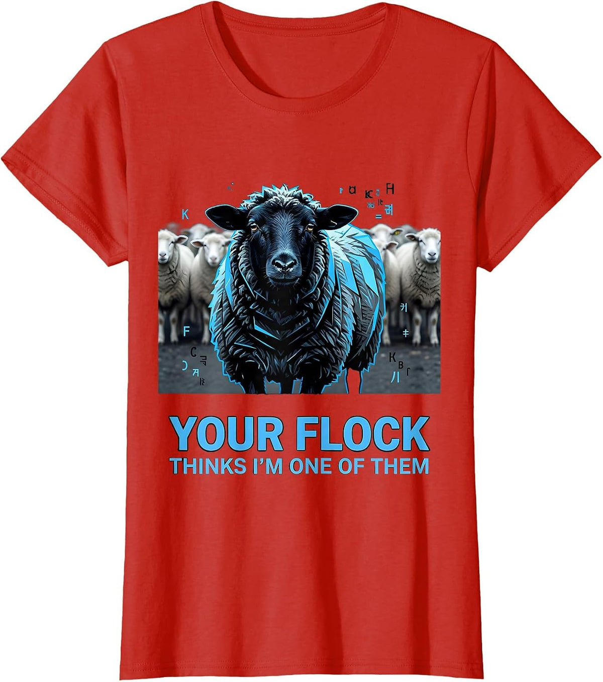 Your Flock Thinks I'm One Of Them Funny Black Sheep T-Shirt - Red