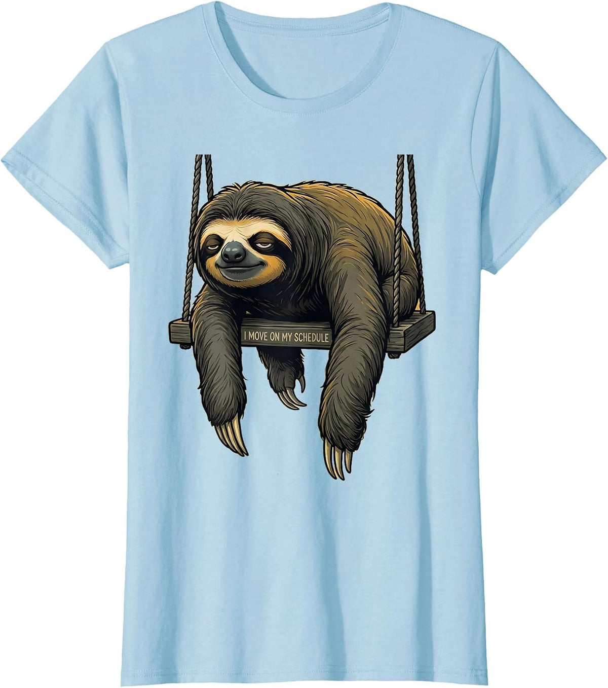 Women's I Move On My Schedule Funny Sloth Lover Gift T-Shirt - Baby Blue