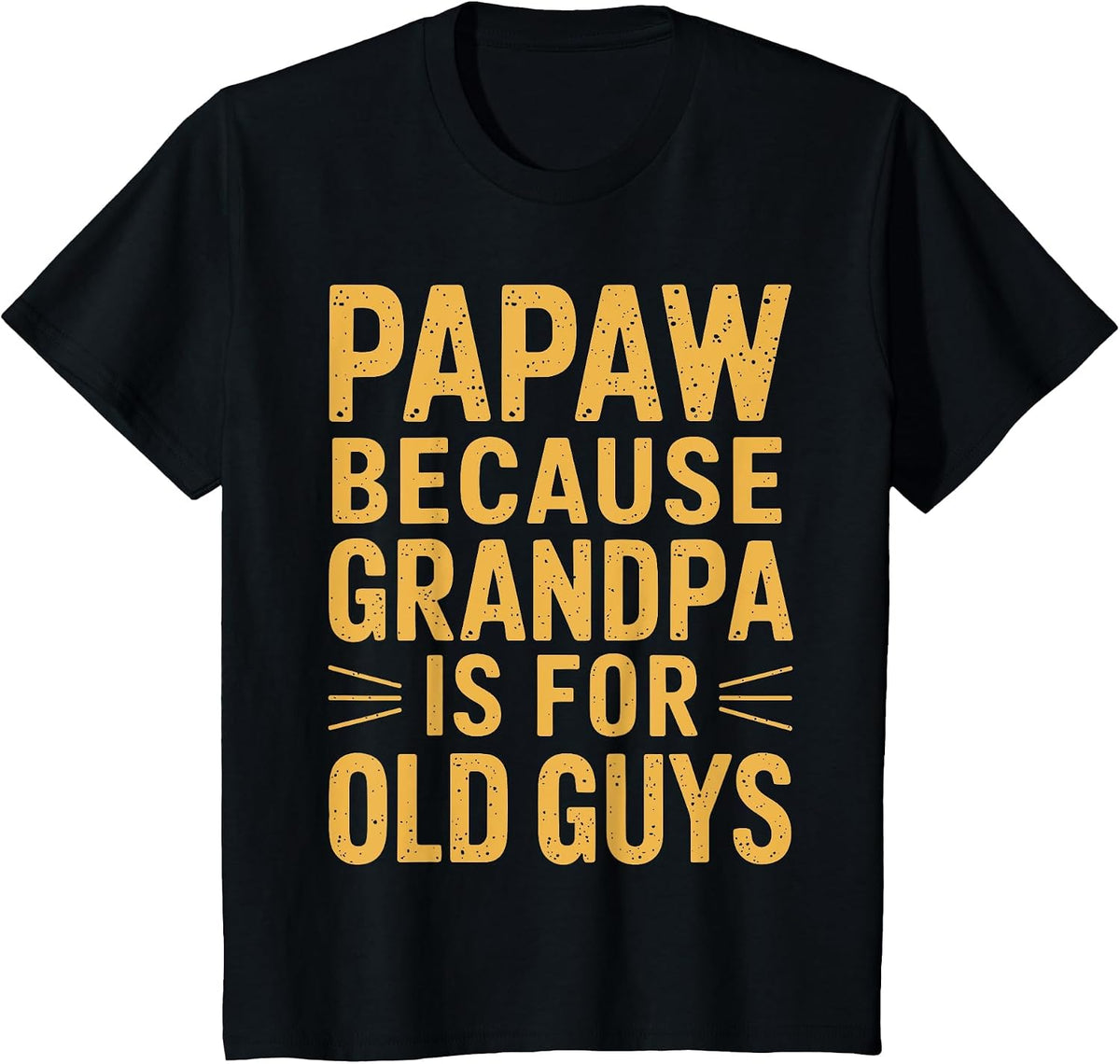 Funny Papaw Art for Grandpa Grandfather from Grandkids Papaw T-Shirt - Black