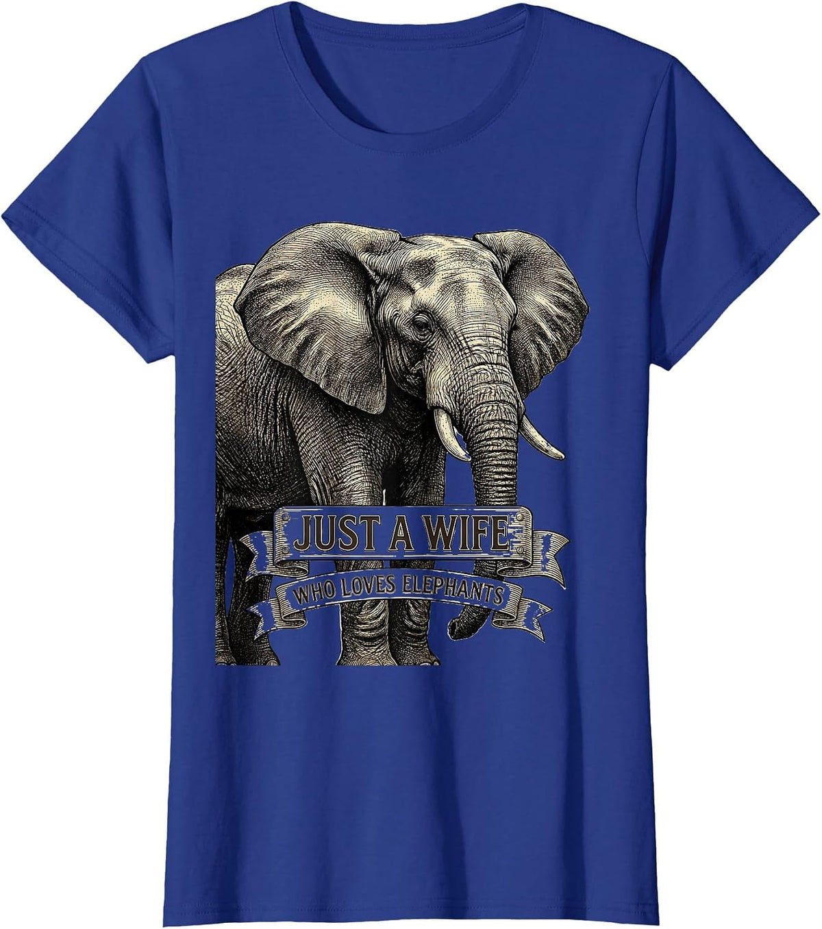 Women's Just A Wife Who Loves Elephants Cute Elephant Lover Animal T-Shirt - Royal Blue