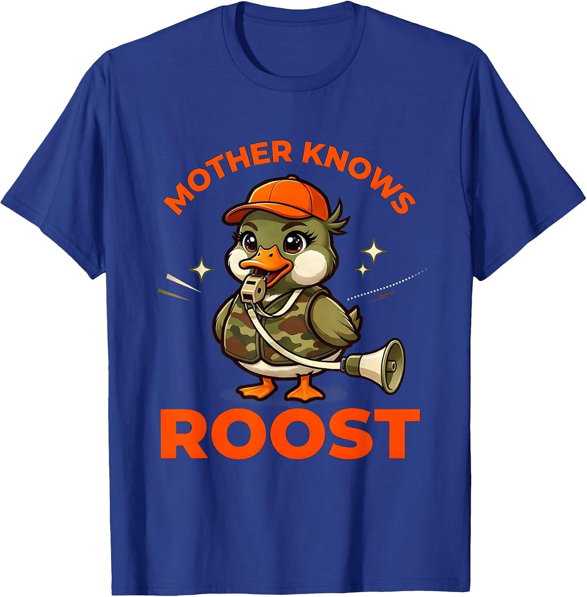 MOTHER KNOWS ROOST Funny Duck Hunter Hunting Camp Gift T-Shirt - Royal Blue