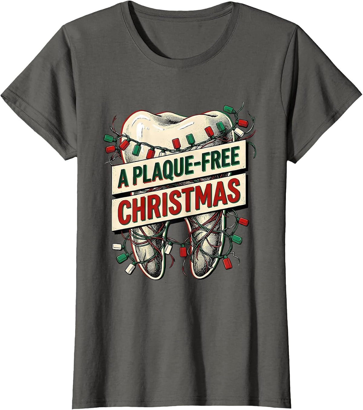 Women's A Plaque-Free Christmas Funny Dentist Dental Hygienist T-Shirt - Asphalt Grey