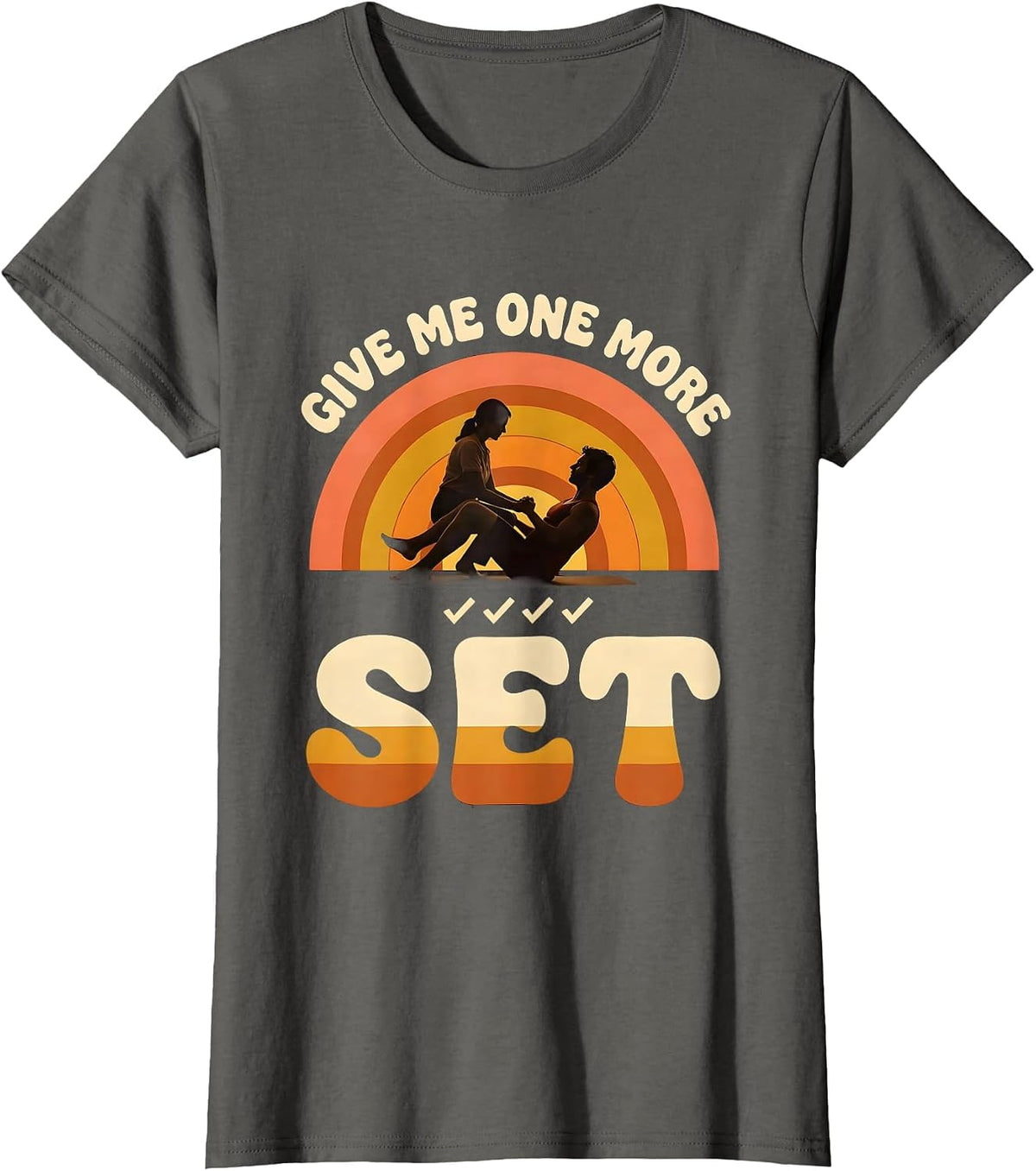 Women's Give Me One More Set Retro Funny Physical Therapist PT Gift T-Shirt - Asphalt Grey