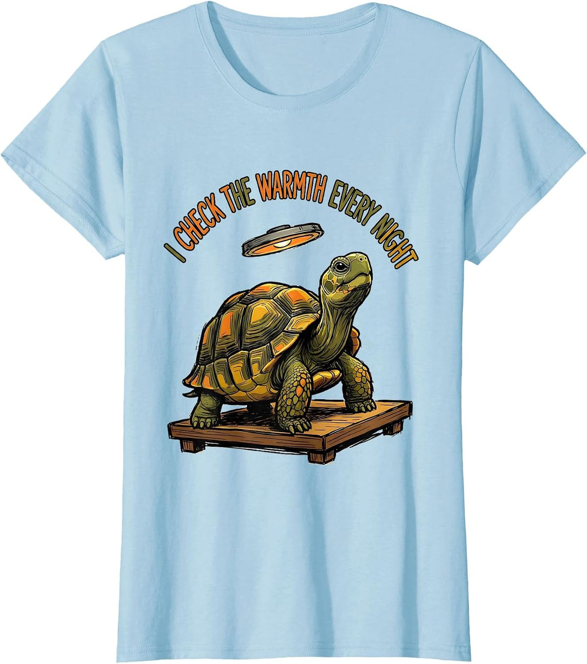 I Check The Warmth Every Night Funny Tortoise Lover Pet T-Shirt - Baby Blue