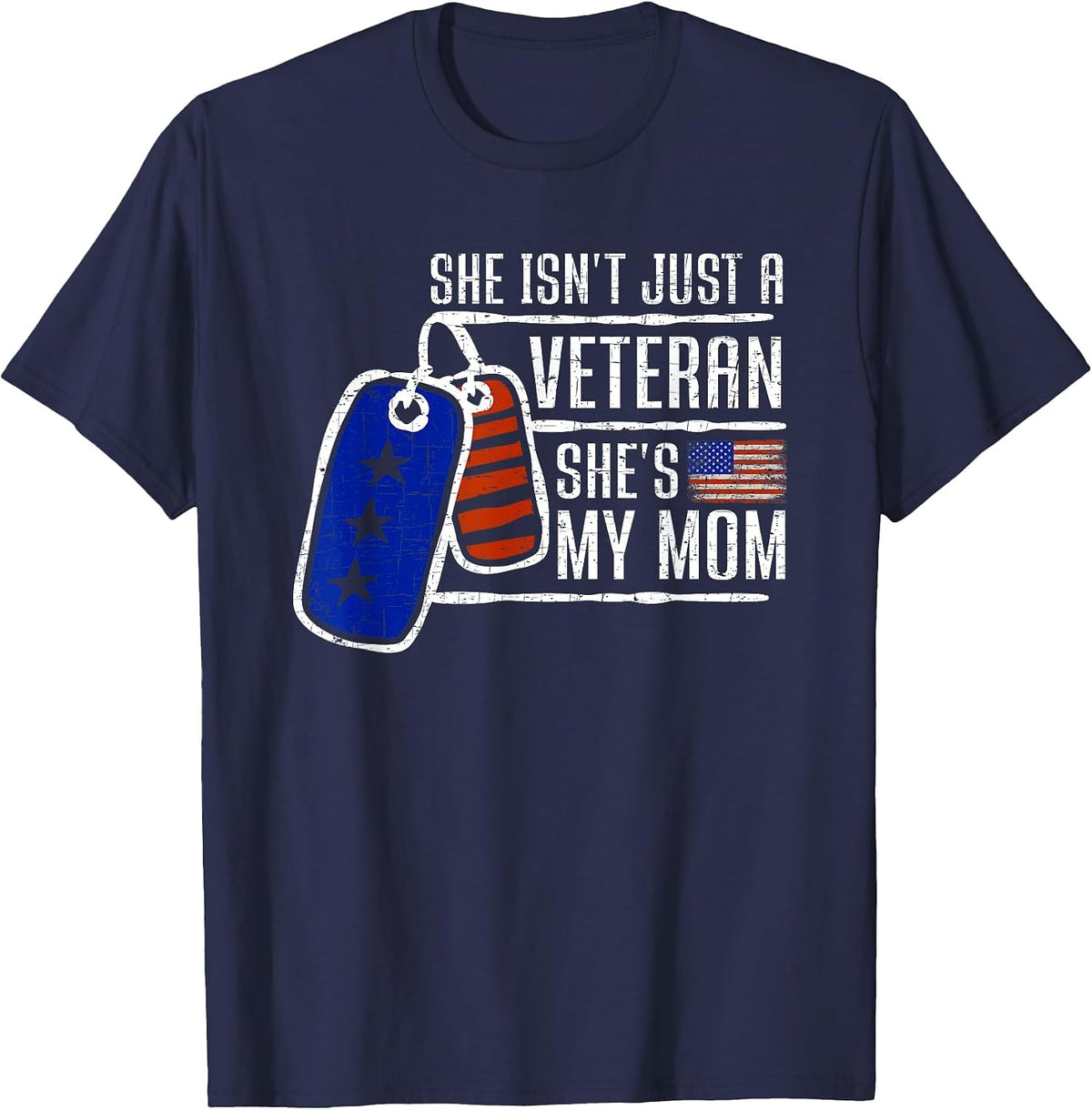 Veteran She's My Mom | USA Flag Proud American Veteran Mom T-Shirt - Navy Blue