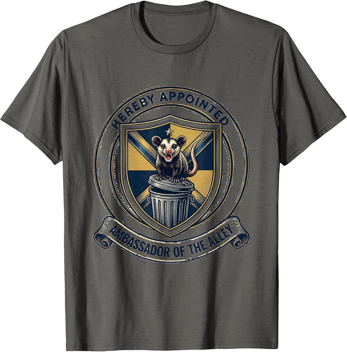 Hereby Appointed Ambassador Of The Alley Funny Opossum T-Shirt - Asphalt Grey