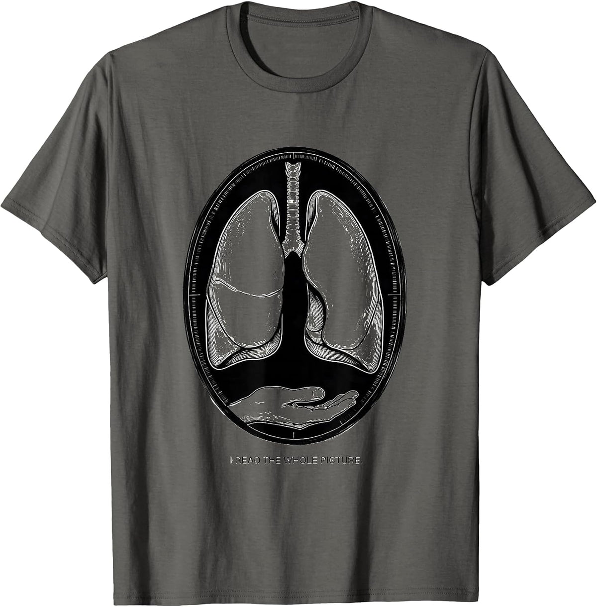 I Read The Whole Picture Funny Radiology Tech X-ray CT MRI T-Shirt - Asphalt Grey