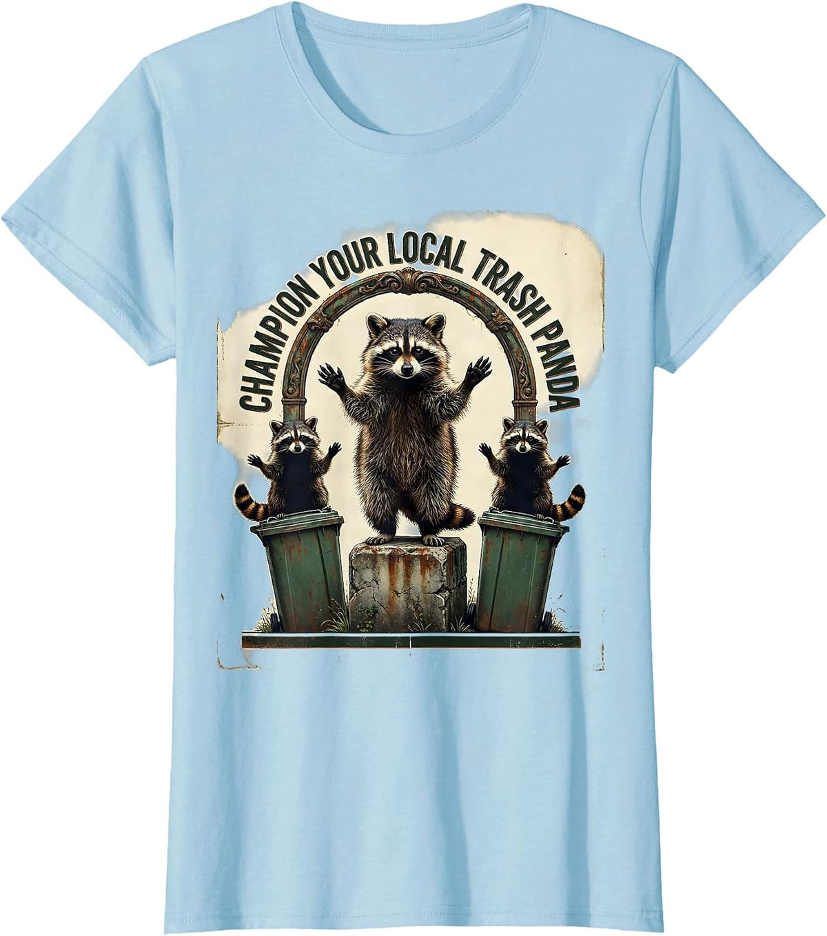 Champion Your Local Trash Panda Vintage Funny Raccoon Meme T-Shirt - Baby Blue