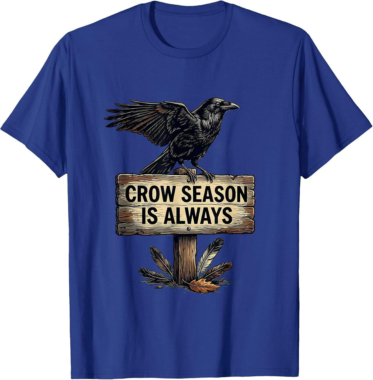 Crow Season Is Always Dark Bird Lover Design T-Shirt - Royal Blue