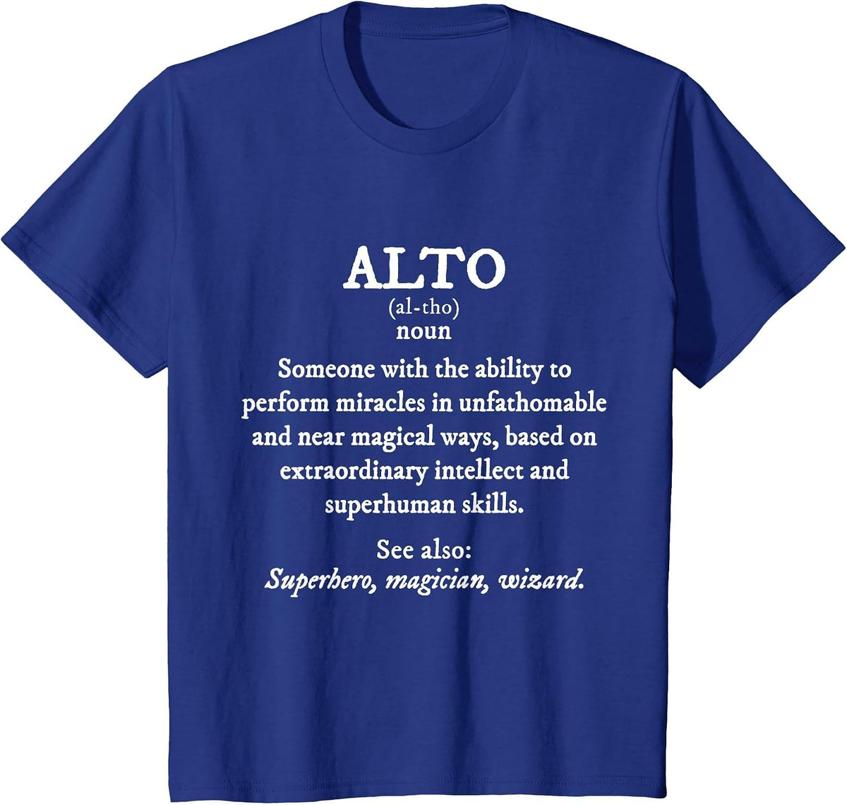 Alto Definition Funny Orchestra Singer Quartet T-Shirt - Royal Blue