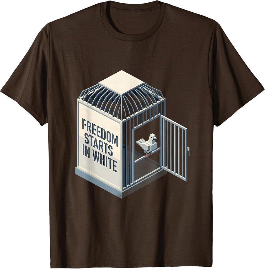 Freedom Starts In White Minimalist Design T-Shirt - Brown