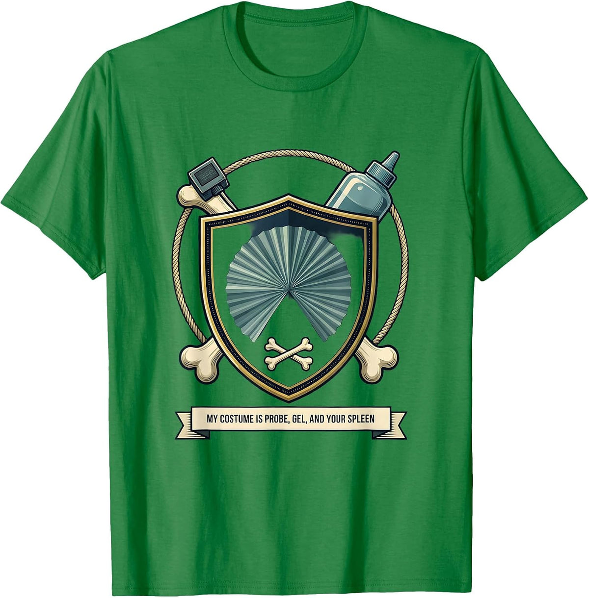 Men's My Costume Is Probe, Gel, And Your Spleen Sonographer T-Shirt - Kelly Green
