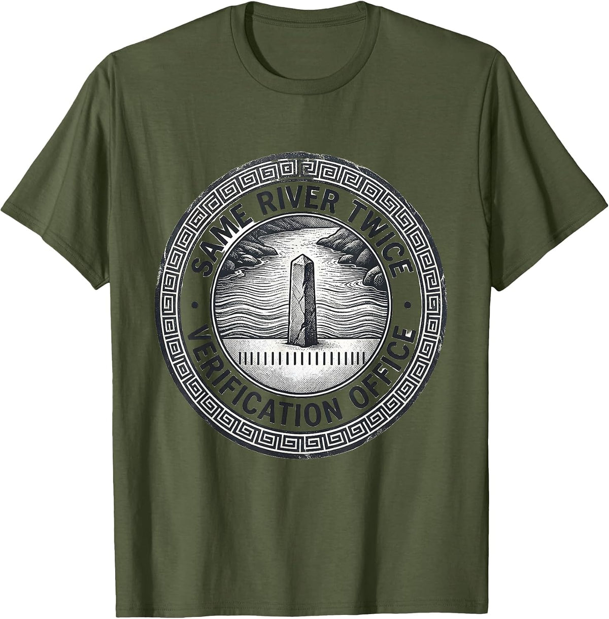 Men's Same River Twice Verification Office Funny Philosophy Meme T-Shirt - Olive Green