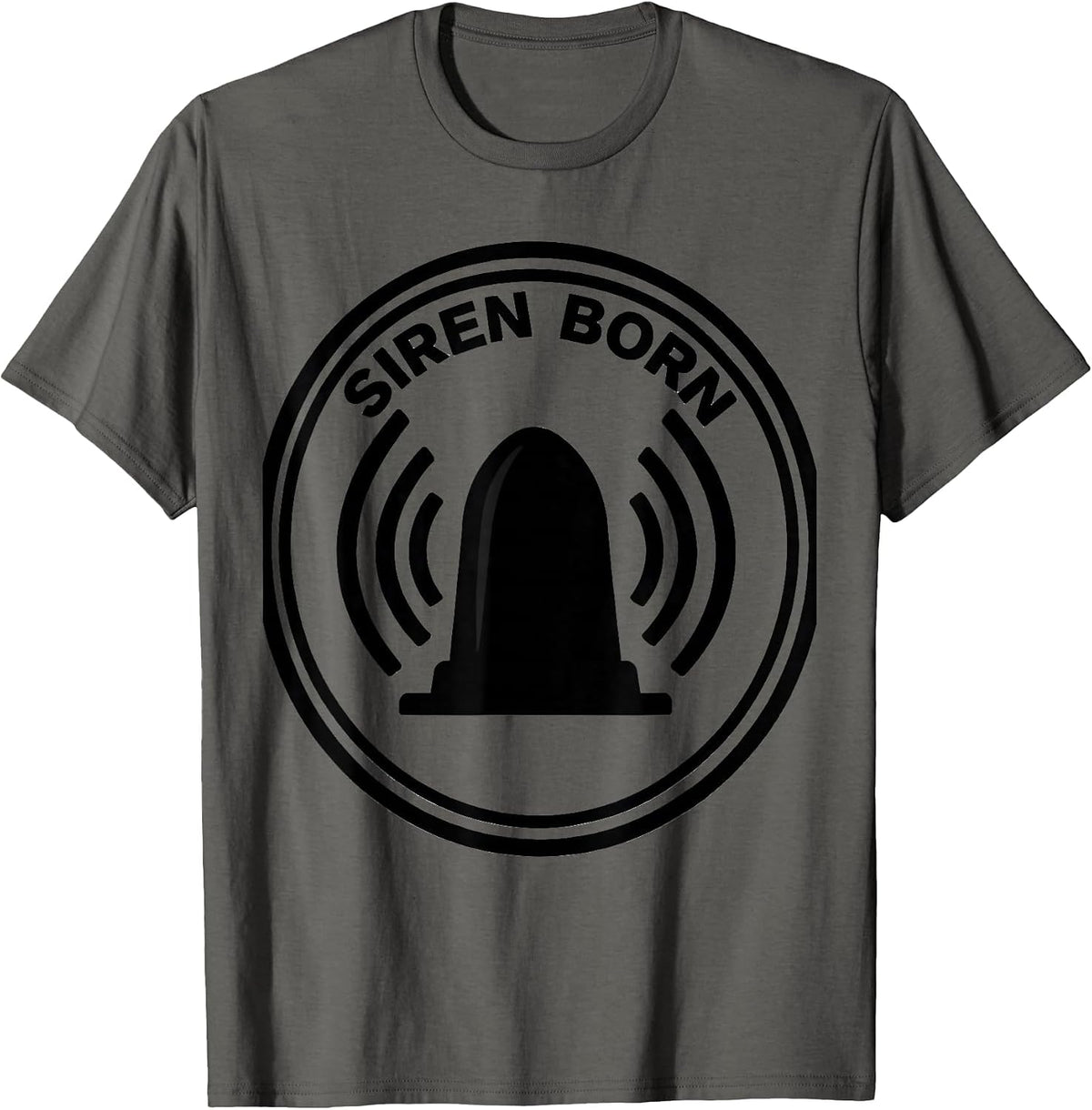 Siren Born Funny EMS Paramedic EMT First Responder Gift T-Shirt - Asphalt Grey