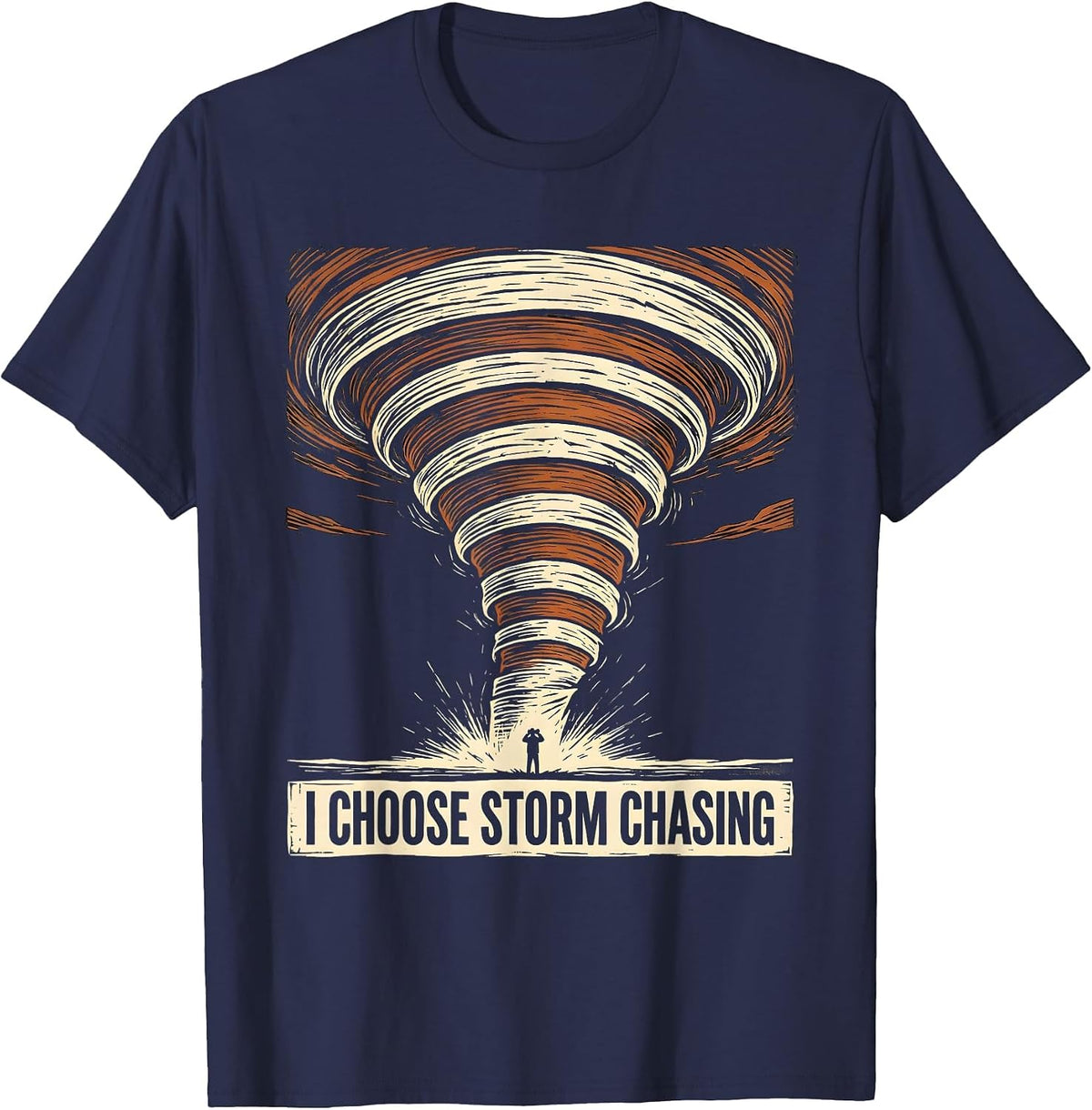I Choose Storm Chasing Funny Tornado Chaser Meteorology T-Shirt - Navy Blue