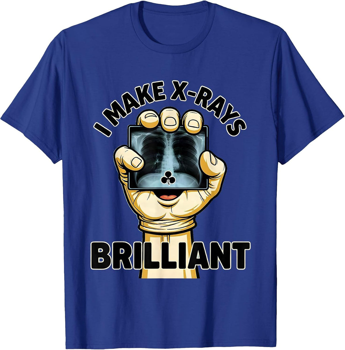I Make X-Rays Brilliant Cartoon Radiology Tech Rad Tech Gift T-Shirt - Royal Blue