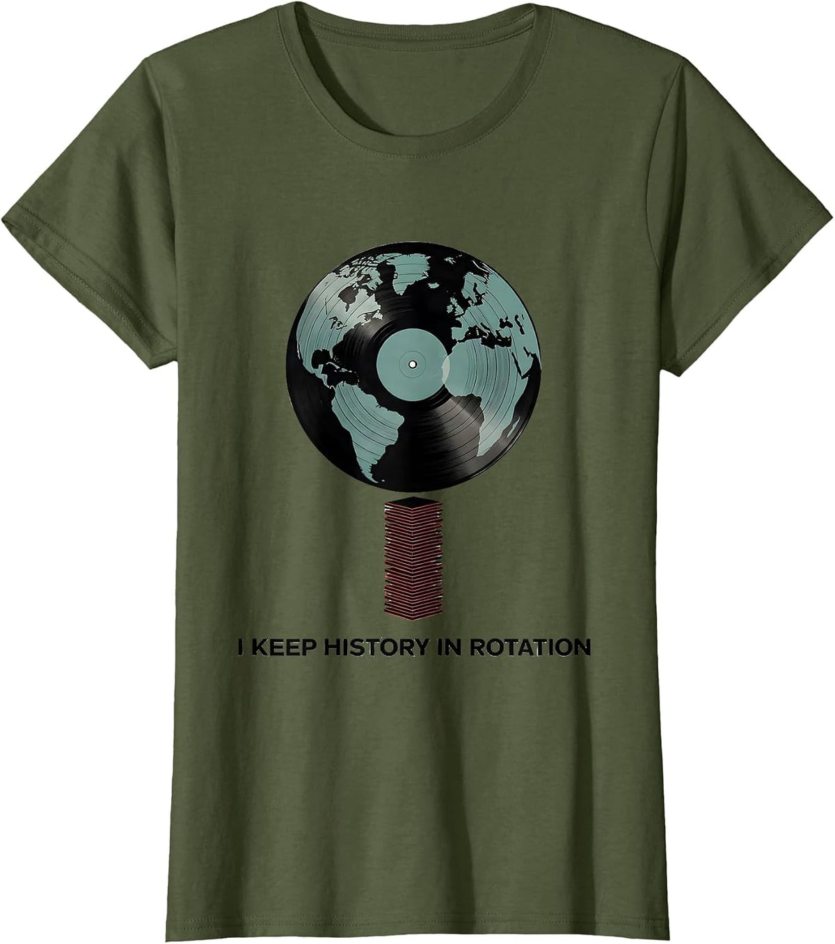 Women's I Keep History In Rotation Funny History Teacher Subject T-Shirt - Olive Green