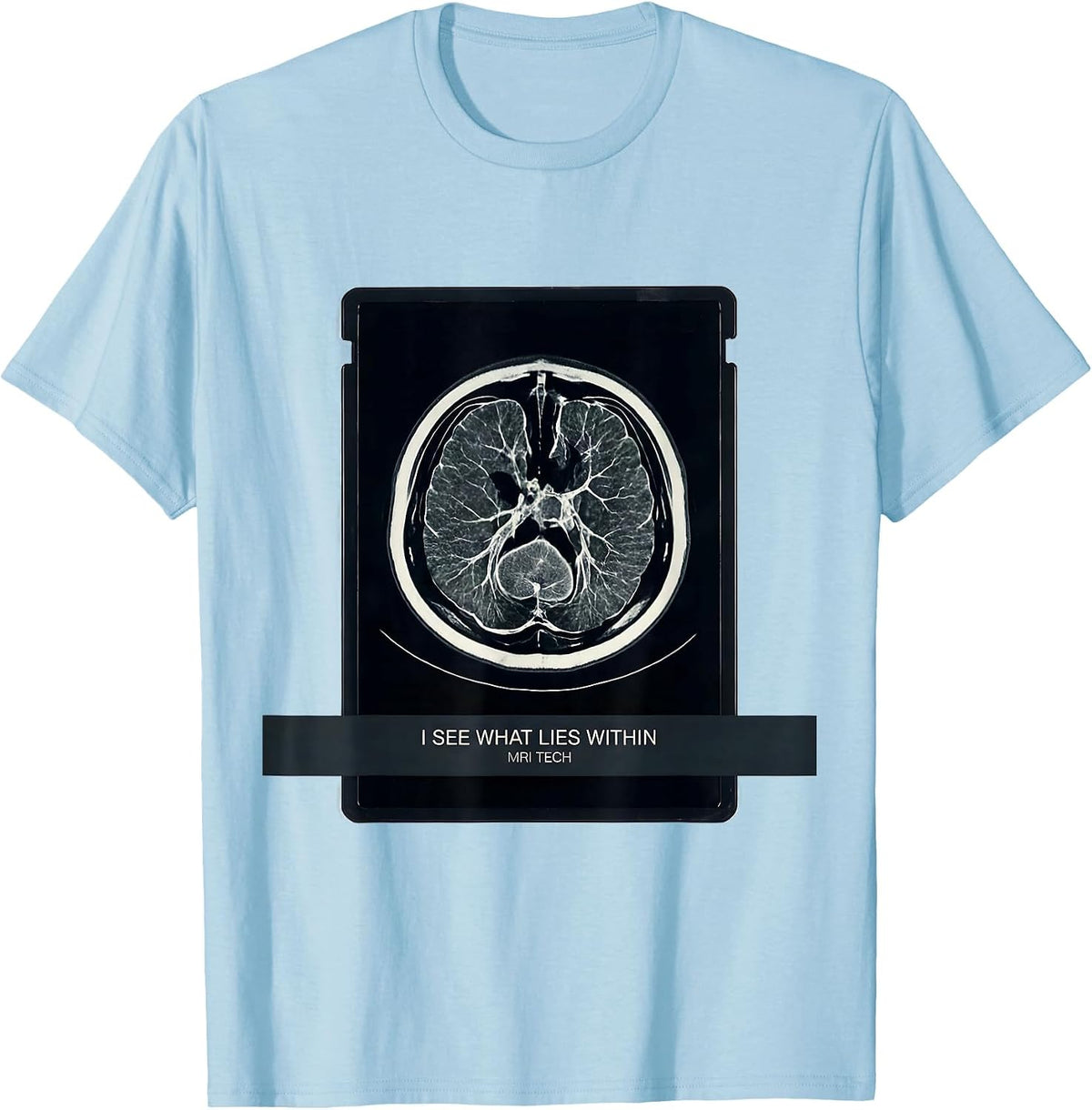 Men's I See What Lies Within — MRI Tech Radiology Technologist T-Shirt - Baby Blue